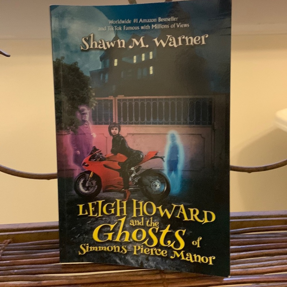 Leigh Howard and the‎ Ghosts of Simmons-Pierce Manor book Shawn M Warner